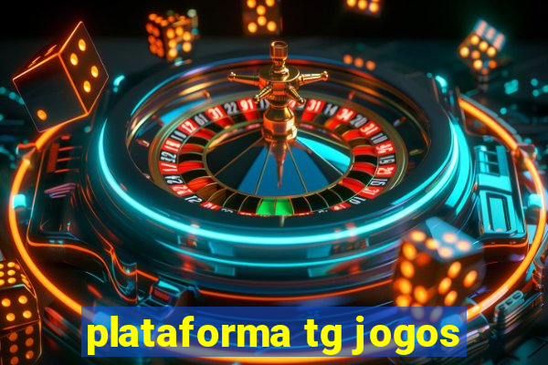 plataforma tg jogos